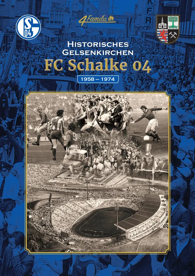 Titelseite Historisches Gelsenkirchen: FC Schalke 04 - 1958 - 1974